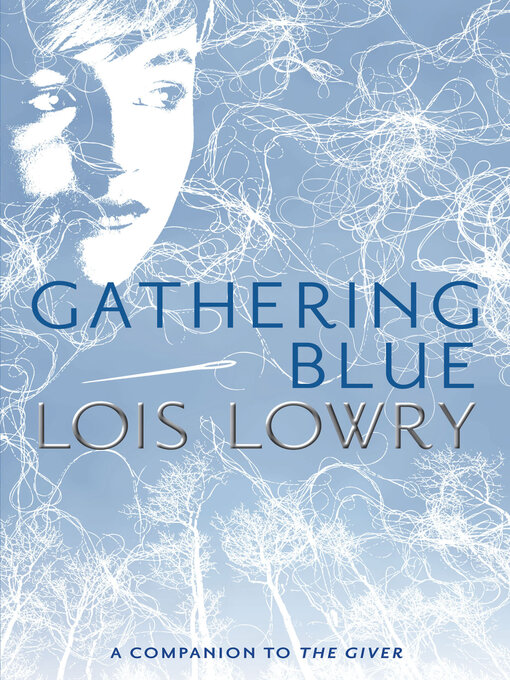 Title details for Gathering Blue by Lois Lowry - Available